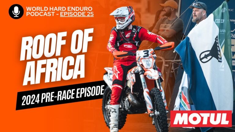 World Hard Enduro Podcast Reveals Exclusive Insights into Legendary Roof of Africa Race